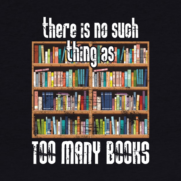 There is No Such Thing as Too Many Books by Zone32